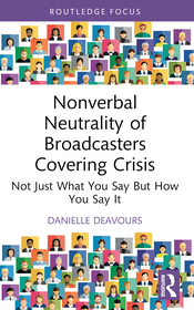 Nonverbal Neutrality of Broadcasters Covering Crisis: Not Just What You Say But How You Say It