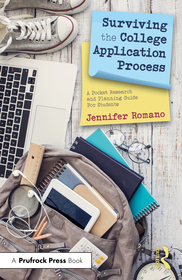 Surviving the College Application Process: A Pocket Research and Planning Guide For Students