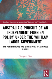 Australia?s Pursuit of an Independent Foreign Policy under the Whitlam Labor Government: The Achievements and Limitations of a Middle Power