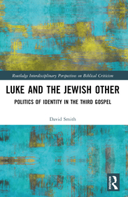 Luke and the Jewish Other: Politics of Identity in the Third Gospel