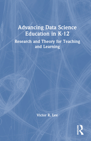 Advancing Data Science Education in K-12: Foundations, Research, and Innovations