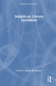 Insights on Literary Journalism