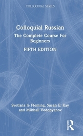 Colloquial Russian: The Complete Course For Beginners