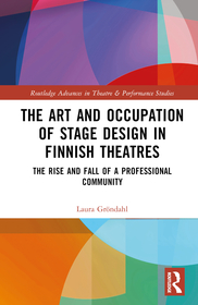 The Art and Occupation of Stage Design in Finnish Theatres: The Rise and Fall of a Professional Community