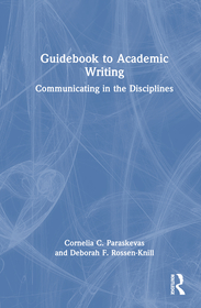Guidebook to Academic Writing: Communicating in the Disciplines