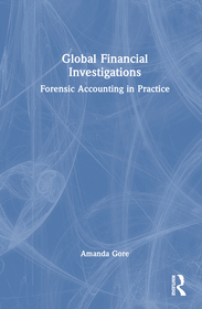 Global Financial Investigations: Forensic Accounting in Practice