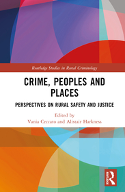 Crime, Peoples and Places: Perspectives on Rural Safety and Justice