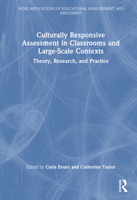 Culturally Responsive Assessment in Classrooms and Large-Scale Contexts: Theory, Research, and Practice