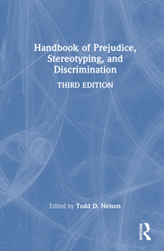 Handbook of Prejudice, Stereotyping, and Discrimination