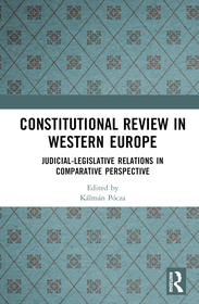 Constitutional Review in Western Europe: Judicial-Legislative Relations in Comparative Perspective