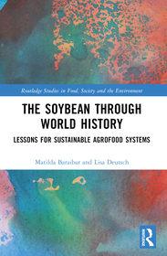 The Soybean Through World History: Lessons for Sustainable Agrofood Systems