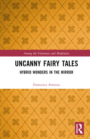 Uncanny Fairy Tales: Hybrid Wonders in the Mirror