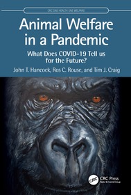 Animal Welfare in a Pandemic: What Does COVID-19 Tell us for the Future?