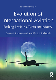 Evolution of International Aviation: Seeking Profit in a Turbulent Industry