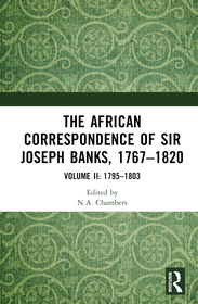 The African Correspondence of Sir Joseph Banks, 1767?1820: Volume II: 1795?1803