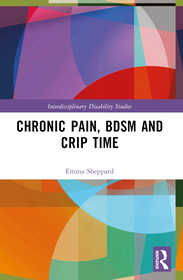 Chronic Pain, BDSM and Crip Time