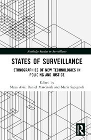 States of Surveillance: Ethnographies of New Technologies in Policing and Justice