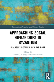 Approaching Social Hierarchies in Byzantium: Dialogues Between Rich and Poor