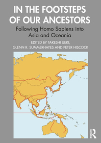 In the Footsteps of Our Ancestors: Following Homo sapiens into Asia and Oceania