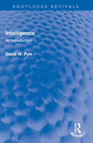Intelligence: An Introduction Intelligence: An Introduction