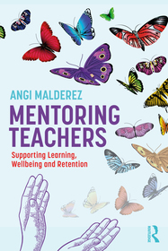 Mentoring Teachers: Supporting Learning, Wellbeing and Retention Mentoring Teachers: Supporting Learning, Wellbeing and Retention