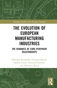 The Evolution of European Manufacturing Industries: The Dynamics of Core-Periphery Relationships