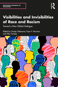 Visibilities and Invisibilities of Race and Racism: Toward a New Global Dialogue