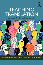 Teaching Translation: Contexts, Modes and Technologies