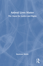 Animal Lives Matter: The Continuing Quest for Justice