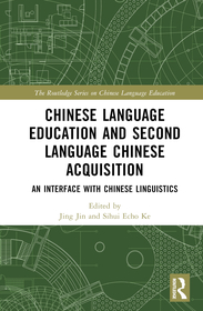 Chinese Language Education and Second Language Chinese Acquisition: An Interface with Chinese Linguistics