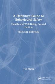 A Definitive Guide to Behavioural Safety: Health and Well-Being, Second Edition