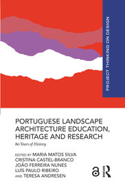 Portuguese Landscape Architecture Education, Heritage and Research: 80 Years of History