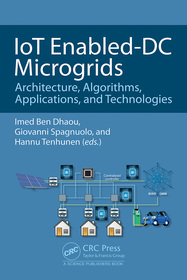 IoT Enabled-DC Microgrids: Architecture, Algorithms, Applications, and Technologies