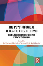 The Psychological After-Effects of Covid: Post-Pandemic Complications and Interventions in India