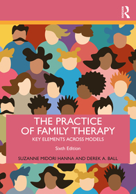 The Practice of Family Therapy: Key Elements Across Models