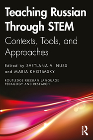 Teaching Russian Through STEM: Contexts, Tools, and Approaches