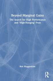 Beyond Marginal Gains: The Search for High Performance and ?High-Hanging? Fruit