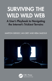 Surviving the Wild Wild Web: A User?s Playbook to Navigating the Internet's Trickiest Terrains