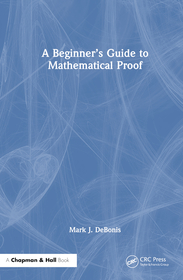 A Beginner?s Guide to Mathematical Proof