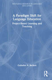 A Paradigm Shift for Language Education: Project-Based Learning and Teaching