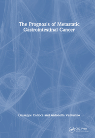 The Prognosis of Metastatic Gastrointestinal Cancer The Prognosis of Metastatic Gastrointestinal Cancer