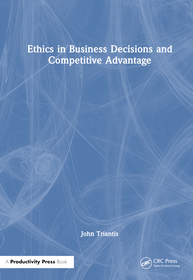 Ethics in Business Decisions and Competitive Advantage