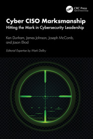 Cyber CISO Marksmanship: Hitting the Mark in Cybersecurity Leadership