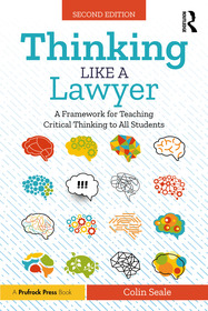 Thinking Like a Lawyer: A Framework for Teaching Critical Thinking to All Students