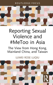 Reporting Sexual Violence and: The View from Hong Kong, Mainland China, and Taiwan