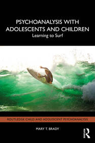 Psychoanalysis with Adolescents and Children: Learning to Surf