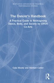 The Dancer's Handbook: A Practical Guide to Reimagining Dance, Body, and Society by OFEN Co-Arts