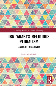 Ibn ?Arab??s Religious Pluralism: Levels of Inclusivity