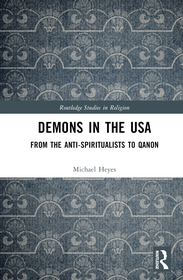 Demons in the USA: From the Anti-Spiritualists to QAnon