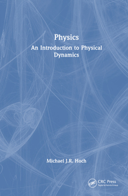 Physics: An Introduction to Physical Dynamics